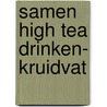 Samen high tea drinken- Kruidvat door Onbekend