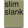 Slim slank door Wilfred Sip