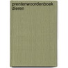 Prentenwoordenboek dieren door Onbekend