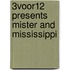3voor12 presents mister and Mississippi