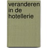 Veranderen in de hotellerie door N. Van Ruijten