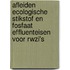 Afleiden ecologische stikstof en fosfaat effluenteisen voor RWZI's