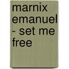 Marnix Emanuel - set me free door Onbekend