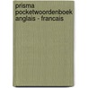 Prisma pocketwoordenboek Anglais - Francais door Onbekend
