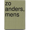 Zo anders, mens door Koos J.W. Schippers