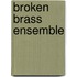 Broken brass ensemble