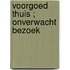 Voorgoed thuis ; Onverwacht bezoek
