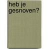 Heb je gesnoven? by Jelmer Geerds
