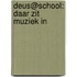 Deus@school: daar zit muziek in