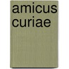 Amicus Curiae door Filiep Deruyck