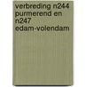 Verbreding N244 Purmerend en N247 Edam-Volendam door Onbekend