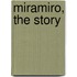 MiramirO, the story