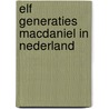 Elf generaties MacDaniel in Nederland by Teunis Dirk MacDaniel