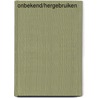 onbekend/hergebruiken by Ruud Gerards