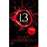 13 by Kelley Armstrong