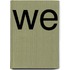 We