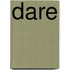 Dare