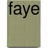Faye by Eunie Mae Gray