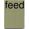 Feed by Matthew T. Anderson
