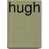 Hugh