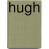 Hugh by Arthur Christo Benson