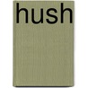 Hush door Nancy Bush