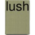 Lush