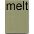 Melt