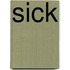 Sick