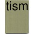 Tism