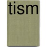 Tism by Ronald Cohn