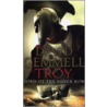Troy door David Gemmell