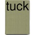 Tuck