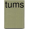 Tums by David Bedford