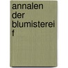 Annalen Der Blumisterei F by Unknown