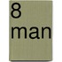 8 Man