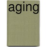 Aging door Lewis R. Aiken