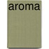 Aroma