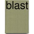 Blast