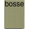 Bosse by C. Bosse