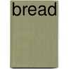 Bread by Ian Gregg