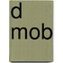 D Mob