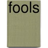 Fools door Joan Silber