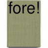 Fore! by Charles Emmett Van Loan