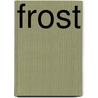 Frost door Kathryn James