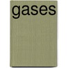 Gases door Sara E. Hoffmann
