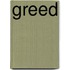Greed