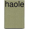 Haole by Ronald Cohn