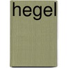 Hegel by Karl Reinhold Von Kostlin