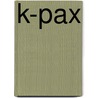 K-Pax by Gene Brewer